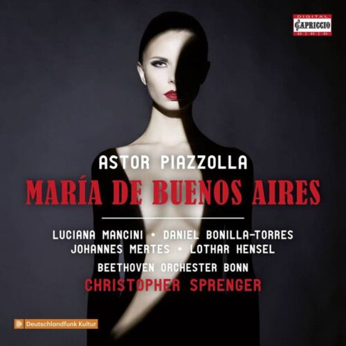 Luciana Mancini - Astor Piazzolla: María de Buenos Aires