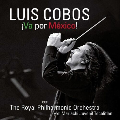Luis Cobos - Va Por México (CD + DVD)