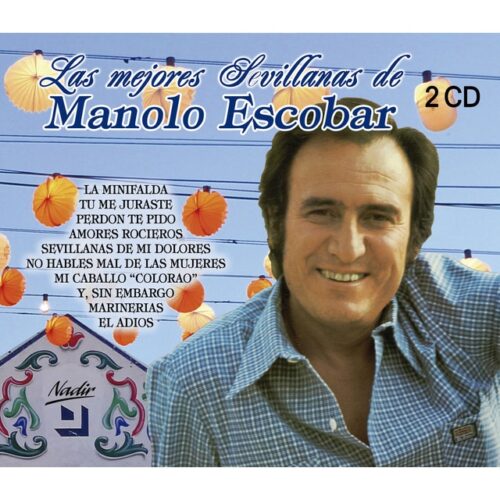Manolo Escobar - Las mejores sevillanas