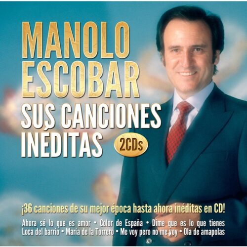 Manolo Escobar - Sus canciones inéditas (CD)