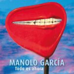 Manolo García - Todo es Ahora (Edición Cristal) (2 CD)