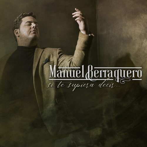 Manuel Berraquero - Si te supiera decir? (CD)