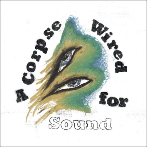 Merchandise - A Corpse Wired For Sound (LP-Vinilo)