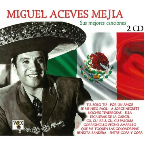 Miguel Aceves Mejía - Sus mejores canciones (2 CD)