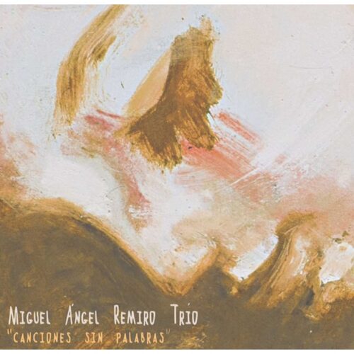 Miguel Angel Remiro Trio - Canciones sin palabras (CD)