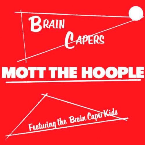 Mott The Hoople - Brain Capers 2019 Reissue (LP-Vinilo)