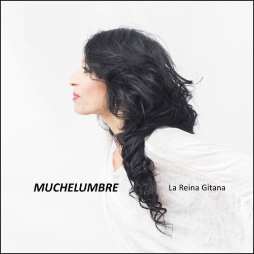 Muchelumbre - La Reina Gitana (CD)