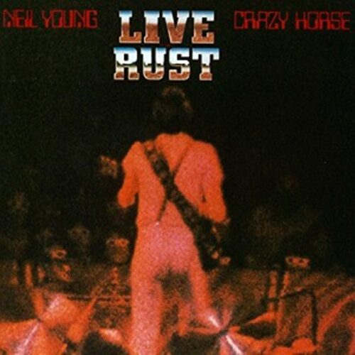 Neil Young & Crazy Horse - Live Rust (2 LP-Vinilo)