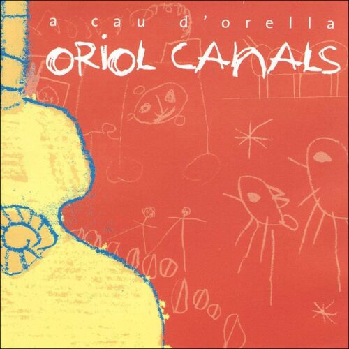 Oriol Canals - A cau d'orella (CD)