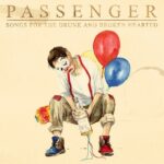 Passenger - Song for the Drunk and Broken Hearted (CD)
