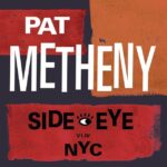 Pat Metheny - Side-Eye NYC (V1.IV) (2 LP-Vinilo)