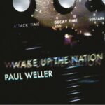 Paul Weller - Wake Up The Nation - 10th Anniversary / Remastered 2020 (CD)
