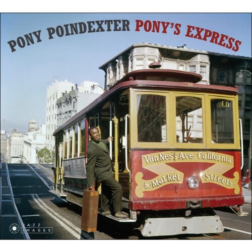 Pony Poindexter - Pony's Express W/ Eric Dolphy (CD)