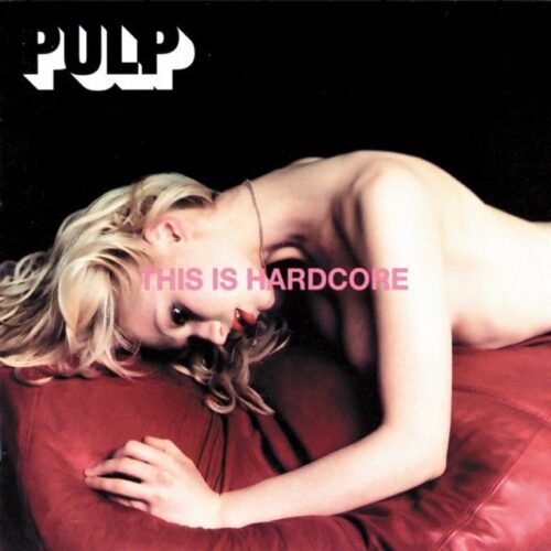 Pulp - This Is Hardcore (CD)