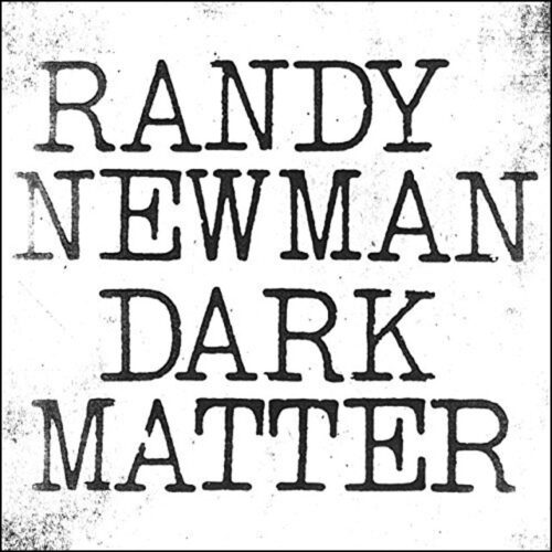 Randy Newman - Dark Matter (LP-Vinilo)