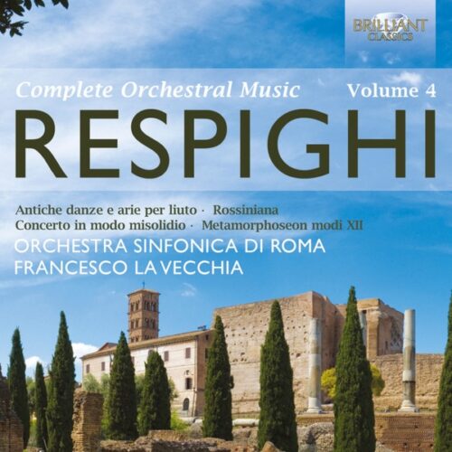 Respighi - Respighi: Orchestras Works