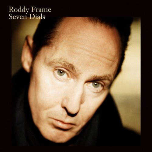 Roddy Frame - Seven dials (CD)