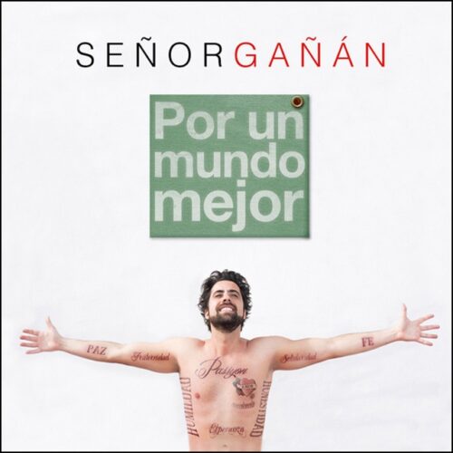 Señor Gañán - Por un mundo mejor (CD)