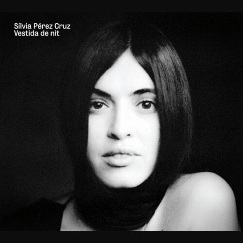Silvia Pérez Cruz - Vestida De Nit (CD)