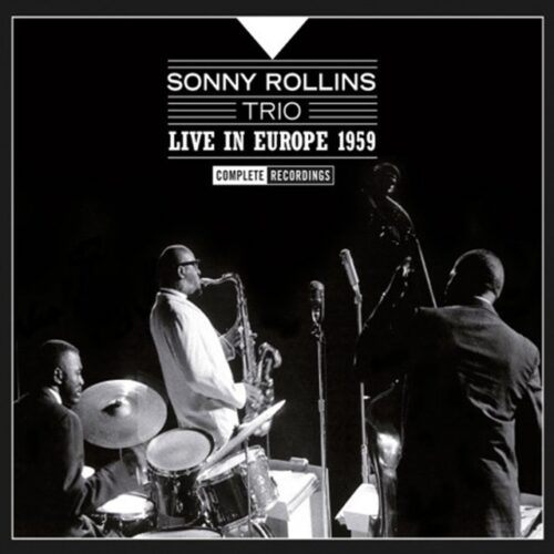 Sonny Rollins - Live In Europe 1959 - Complete Recordings (3 CD)
