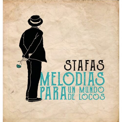 Stafas - Melodías Para Un Mundo De Locos (CD)