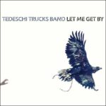 Tedeschi Trucks Band - Let Me Get By (CD)
