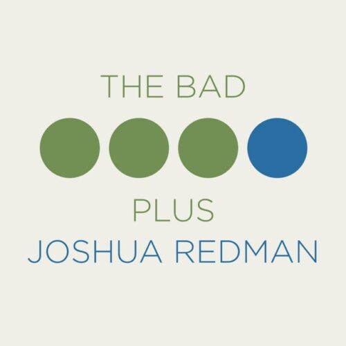 The Bad Plus - The bad plus - Joshua Redman (CD)