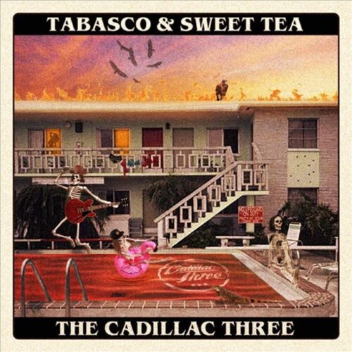 The Cadillac Three - Tabasco & Sweet Tea (CD)