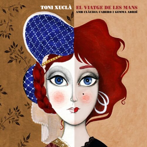Toni Xuclà - El Viatge De Les Mans (CD)