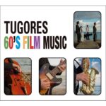 Tugores - Tugores 60's Film Music (CD)