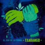 Txarango - El cor de la terra (CD)