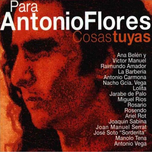 Varios - Para Antonio Flores. Cosas tuyas (CD + DVD)