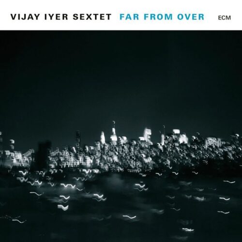 Vijay Iyer - Far From Over (CD)