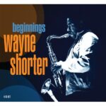 Wayne Shorter - Beginnings (CD)