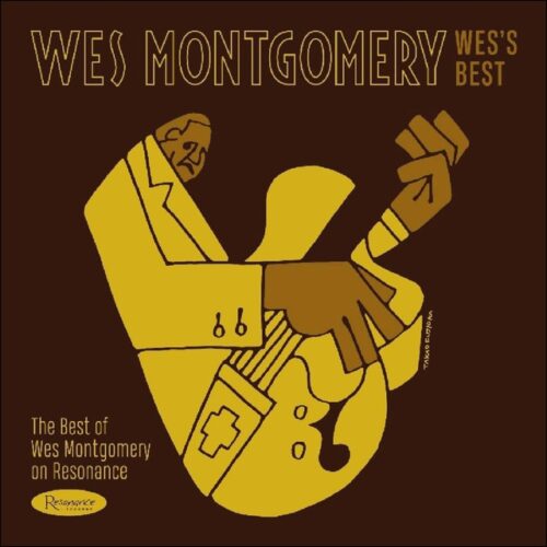 Wes Montgomery - Wes's Best:The Best Of Wes Montgomery On Resonance (CD)