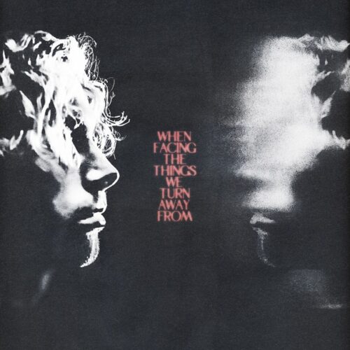 - When Facing The Things We Turn Away From (CD)