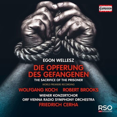 Wolfgang Koch - Wellesz: Die Opferung des Gefangenen (CD)