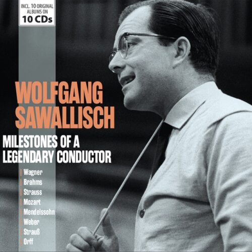 Wolfgang Sawallisch - Milestones of a Legendary Conductor (10 CD)
