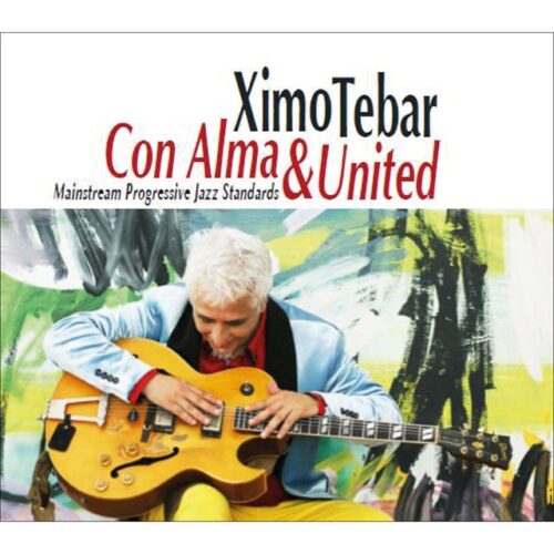 Ximo Tebar - Con alma & united (CD)