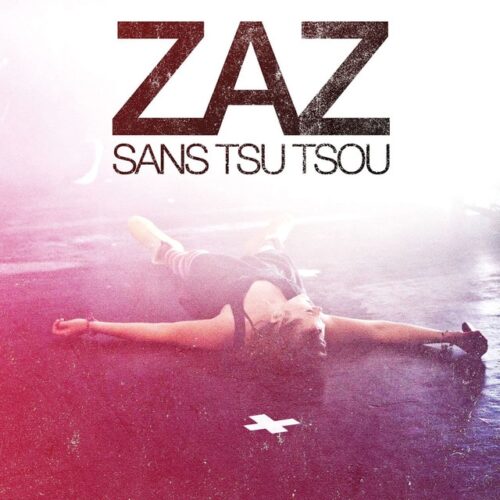 Zaz - Sans Tsu-Tsou (CD)